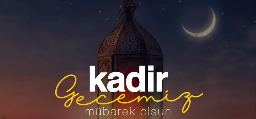 KADİR GECESİ MÜBAREK OLSUN