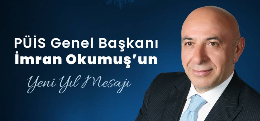 P&Uuml;İS GENEL BAŞKANI İMRAN OKUMUŞ