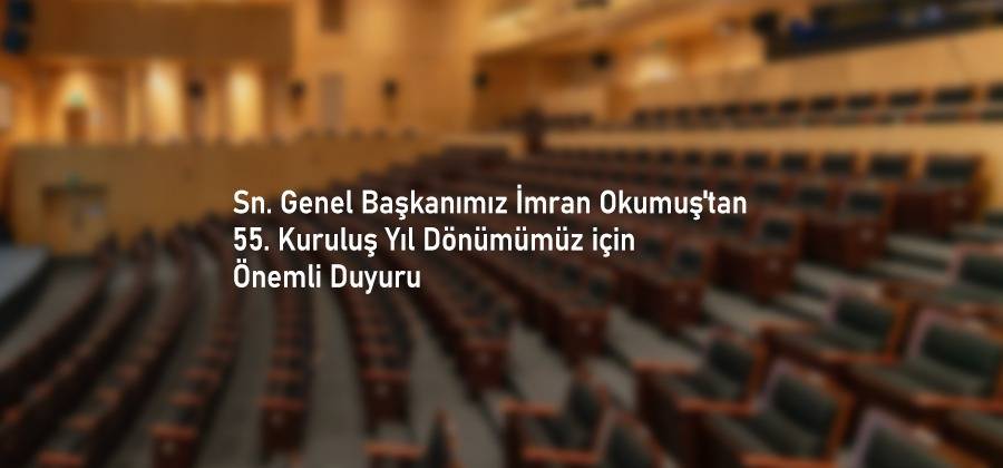 Sn. Genel Başkanımız İmran Okumuş