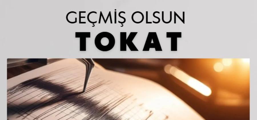 GE&Ccedil;MİŞ OLSUN TOKAT!
